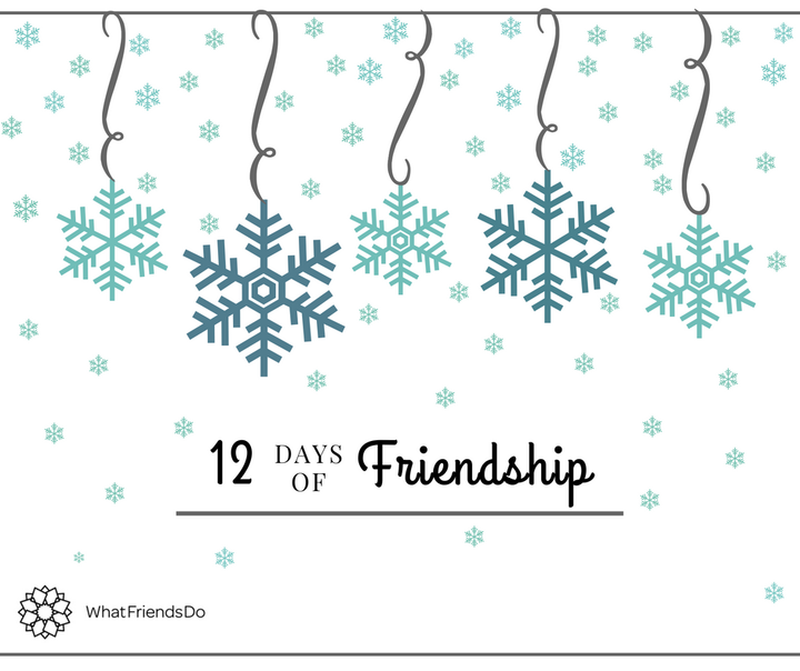 The 12 Days of Friendship